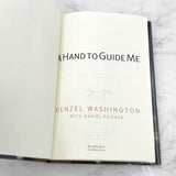 A Hand to Guide Me by Denzel Washington [FIRST EDITION] 2006 • Meredith Books