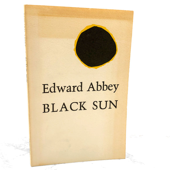 Black Sun by Edward Abbey [FIRST PAPERBACK EDITION] 1981 • Capra Press