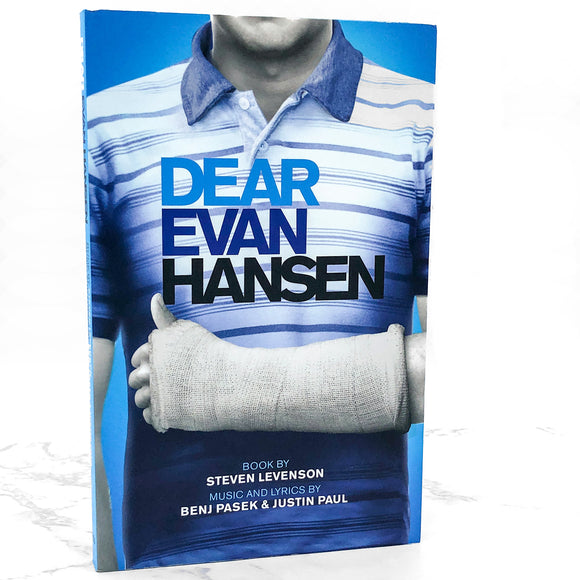 Dear Evan Hansen by Steven Levenson [FIRST EDITION] 2017 • Theatre Communications Group