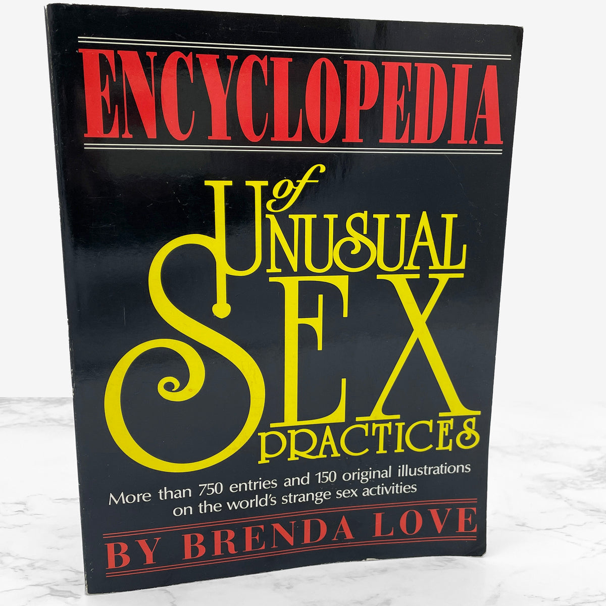 The Encyclopedia of Unusual Sex Practices by Brenda Love SIGNED! [FIRS