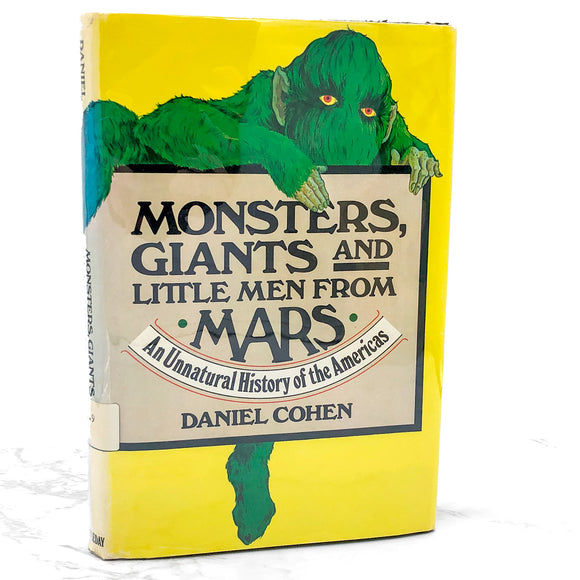 Monsters, Giants & Little Men from Mars: An Unnatural History of the Americas by Daniel Cohen [FIRST EDITION] 1975 • Doubleday *condition