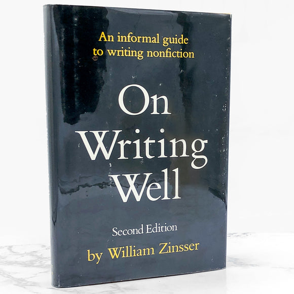 On Writing Well: An Informed Guide to Writing Nonfiction by William Zinsser [SECOND EDITION HARDCOVER] 1980 • Harper & Row