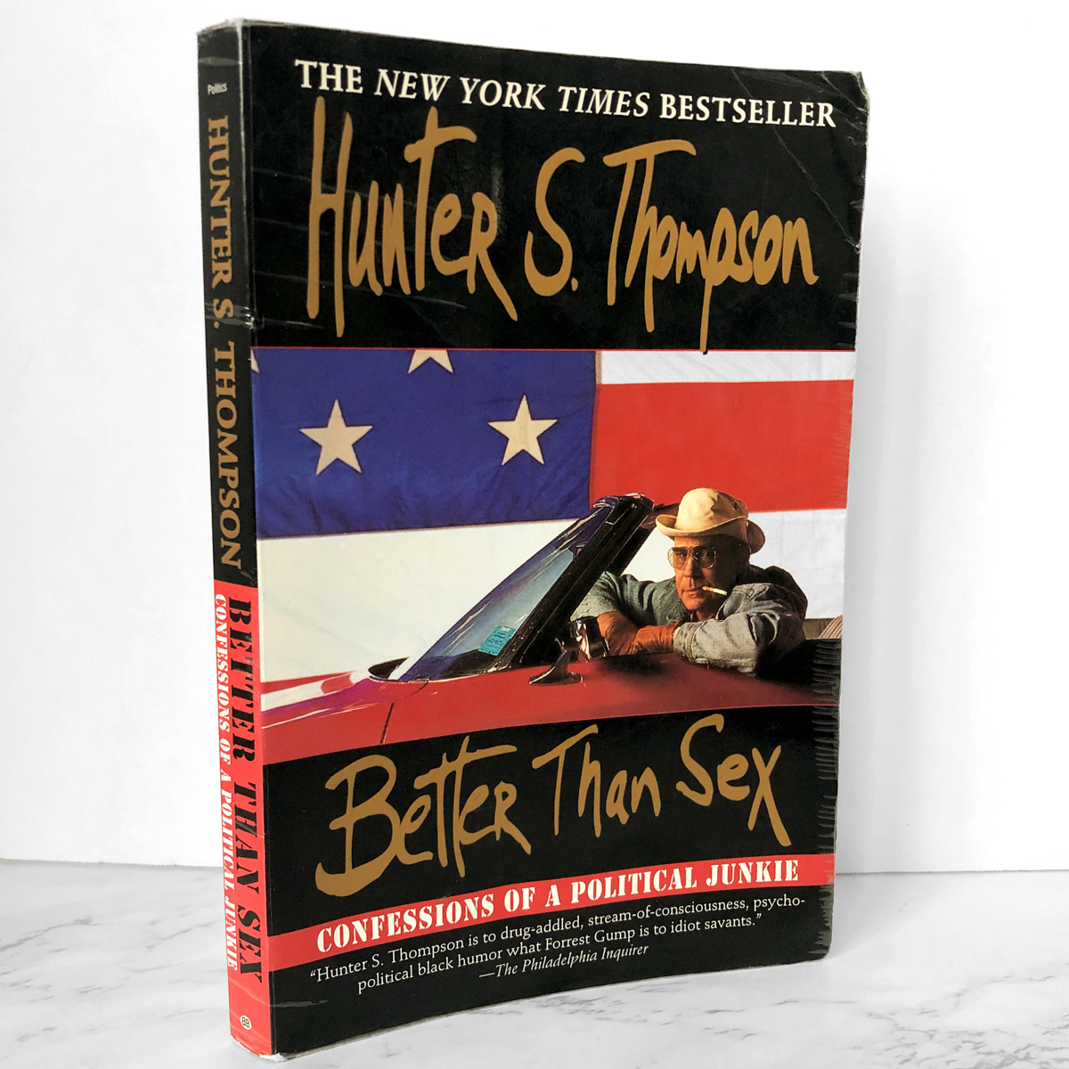 Better Than Sex: Confessions of a Political Junkie by Hunter S. Thomps