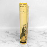 Show Boat by Edna Ferber [FIRST EDITION FACSIMILE HARDCOVER] 2007 • Doubleday