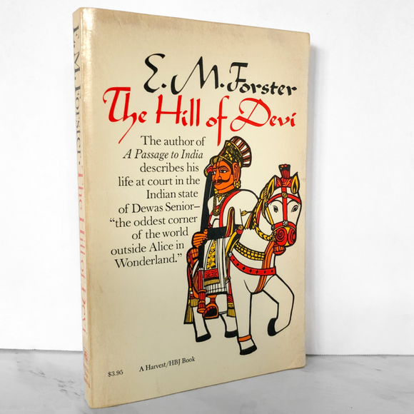 The Hill of Devi by E.M. Forster [FIRST PAPERBACK EDITION] 1953 • Harcourt