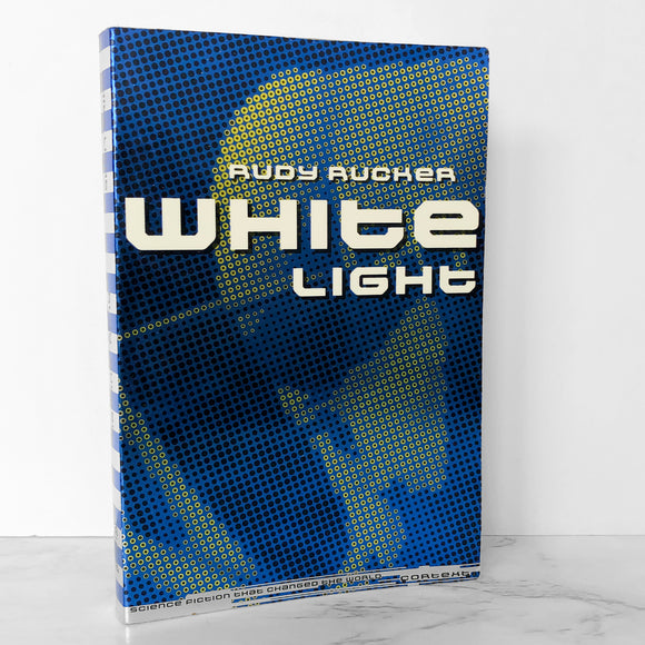 White Light by Rudy Rucker [TRADE PAPERBACK] 1997 • Hardwired
