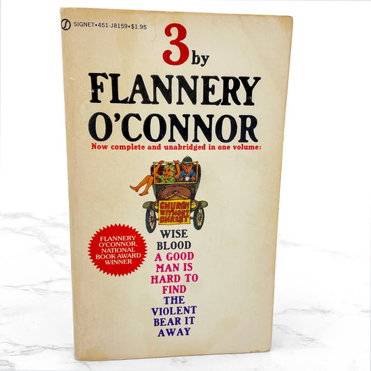 3 by Flannery O'Connor: Wise Blood, A Good Man is Hard to Find & The Violent Bear it Away [1964 PAPERBACK] • Signet