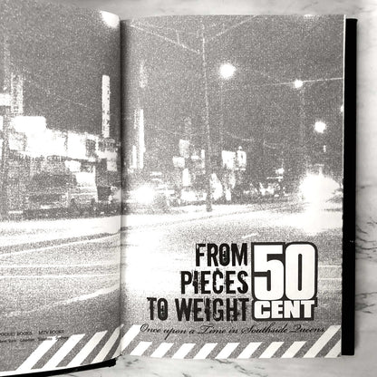 From Pieces to Weight: Once Upon a Time in Southside Queens by 50 Cent [FIRST EDITION] 2005