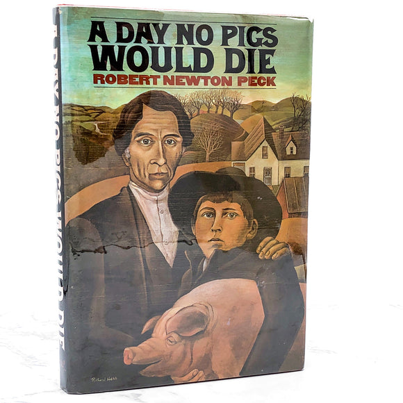 A Day No Pigs Would Die by Robert Newton Peck [FIRST EDITION • FIRST PRINTING] 1972 • Knopf