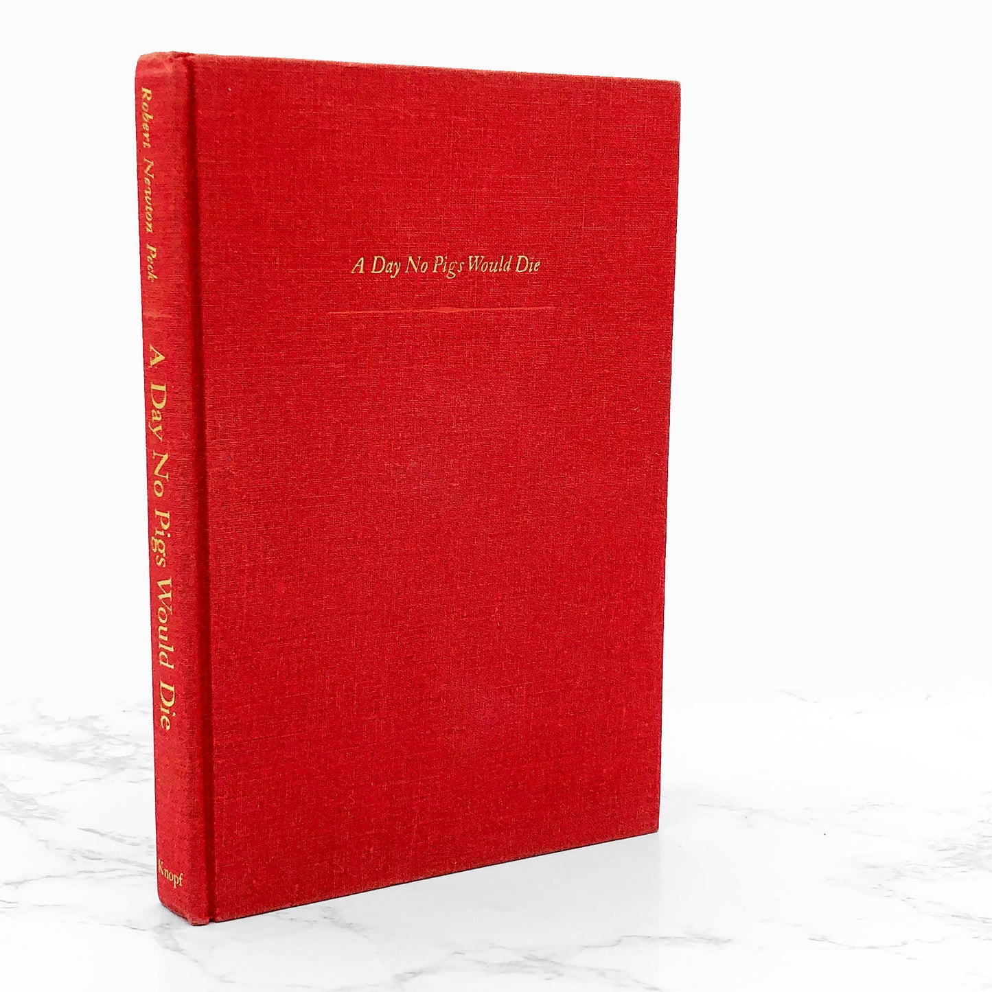 A Day No Pigs Would Die by Robert Newton Peck [FIRST EDITION • FIRST PRINTING] 1972 • Knopf