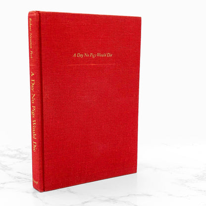 A Day No Pigs Would Die by Robert Newton Peck [FIRST EDITION • FIRST PRINTING] 1972 • Knopf