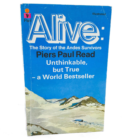 Alive: The Story of the Andes Survivors by Piers Paul Read [FIRST U.K. PAPERBACK PRINTING] 1975 • Pan