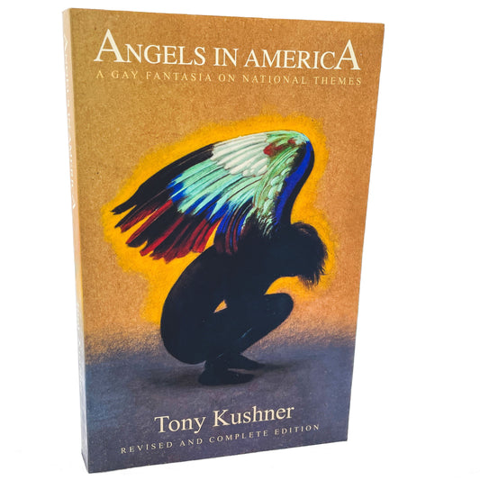 Angels in America by Tony Kushner [REVISED COMPLETE EDITION] 2013 • TCG