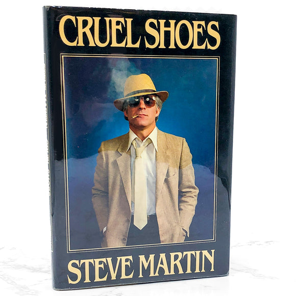 Cruel Shoes by Steve Martin [FIRST EDITION • FIRST PRINTING] 1979 • G.P. Putnam's Sons