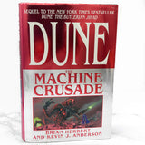 DUNE: The Machine Crusade by Brian Herbert & Kevin J. Anderson [FIRST EDITION • FIRST PRINTING] 2003