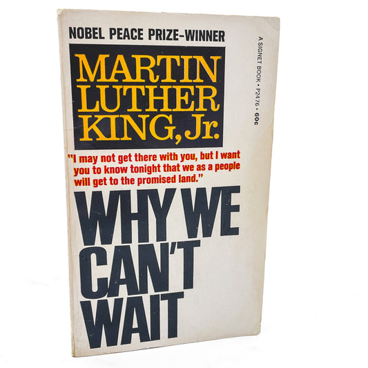 Why We Can't Wait by Martin Luther King Jr. [FIRST PAPERBACK EDITION] 1964 • Signet