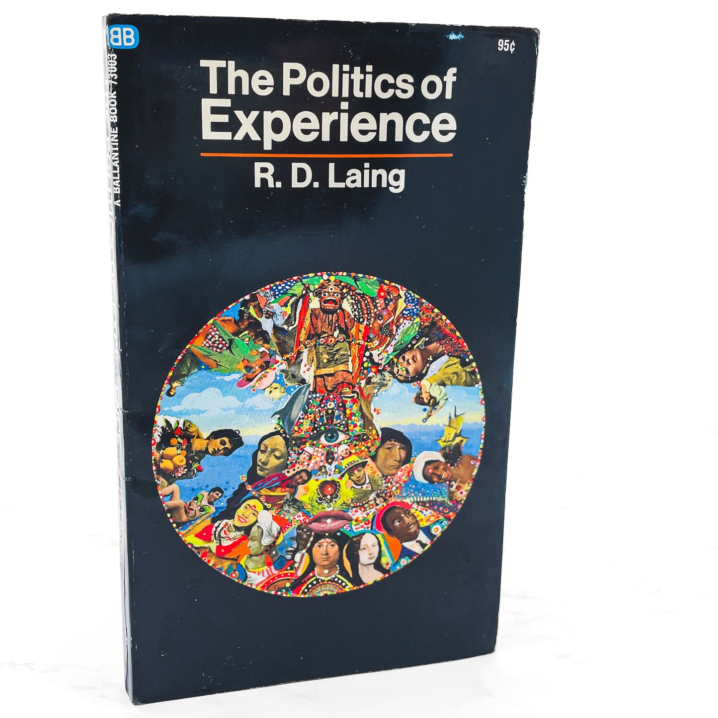 The Politics of Experience by R.D. Laing [FIRST PAPERBACK EDITION] 1970 • Ballantine