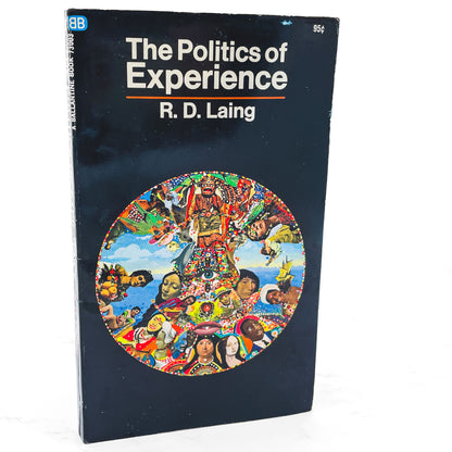 The Politics of Experience by R.D. Laing [FIRST PAPERBACK EDITION] 1970 • Ballantine