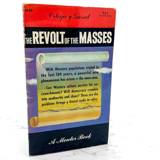 The Revolt of the Masses by José Ortega y Gasset [FIRST U.S. PAPERBACK EDITION] 1952 • Mentor Books