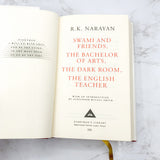 Swami & Friends, The Bachelor of Arts, The Dark Room & The English Teacher by R.K. Narayan [HARDCOVER COLLECTOR'S EDITION] 2006 • Everyman's Library