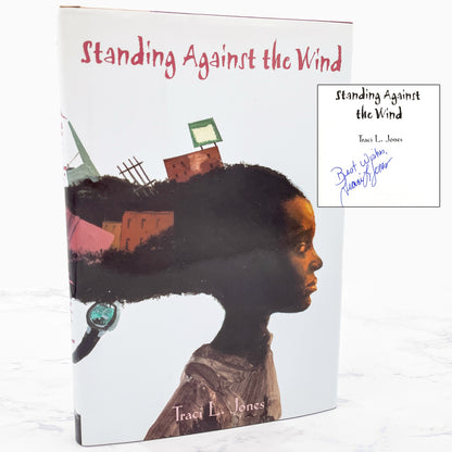 Standing Against the Wind by Traci L. Jones SIGNED! [FIRST EDITION • FIRST PRINTING] 2006