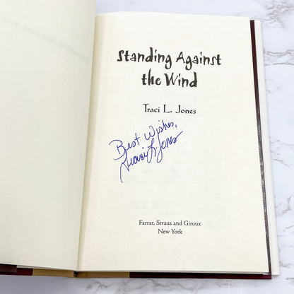 Standing Against the Wind by Traci L. Jones SIGNED! [FIRST EDITION • FIRST PRINTING] 2006