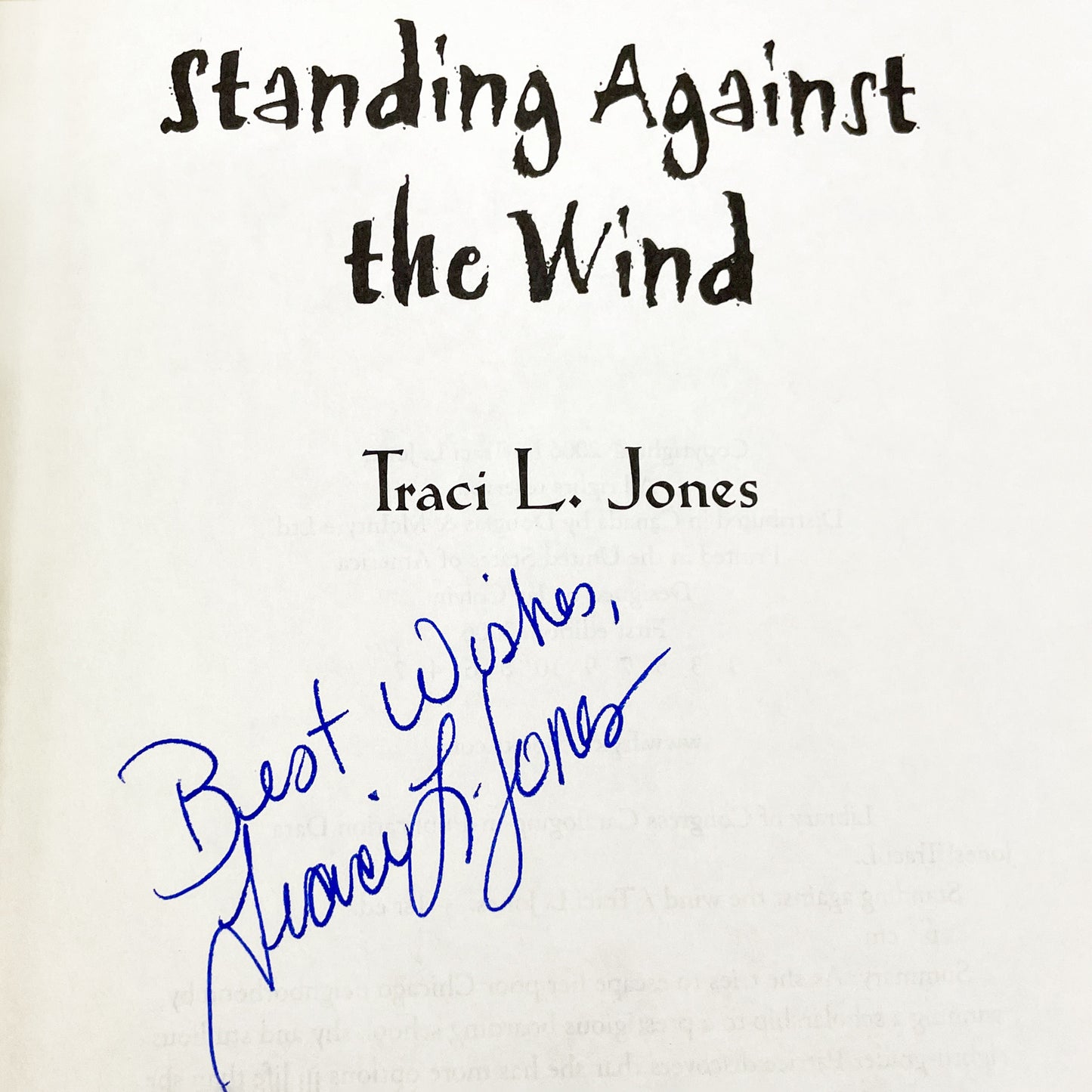 Standing Against the Wind by Traci L. Jones SIGNED! [FIRST EDITION • FIRST PRINTING] 2006
