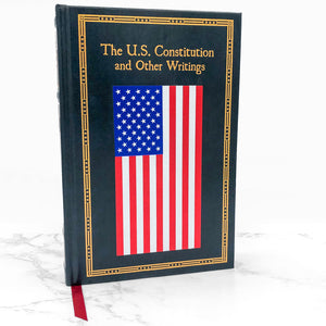 The U.S. Constitution and Other Writings [LEATHER-BOUND HARDCOVER] 2017 • Canterbury Classics