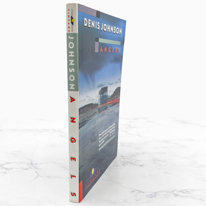 Angels by Denis Johnson [TRADE PAPERBACK] 1989 • Vintage Contemporaries • 1st Print!