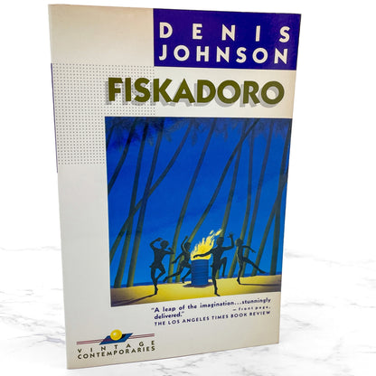 Fiskadoro by Denis Johnson [FIRST PAPERBACK EDITION] 1986 • Vintage Contemporaries