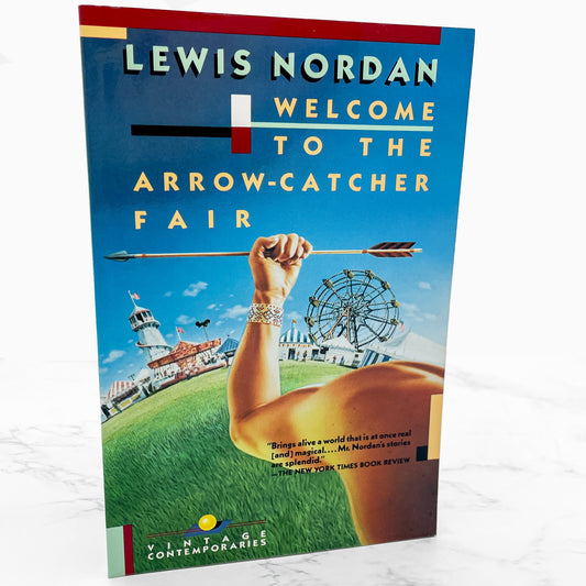 Welcome to the Arrow-Catcher Fair by Lewis Nordan [TRADE PAPERBACK] 1989 • Vintage Contemporaries