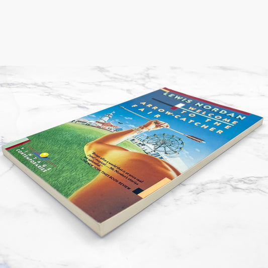 Welcome to the Arrow-Catcher Fair by Lewis Nordan [TRADE PAPERBACK] 1989 • Vintage Contemporaries