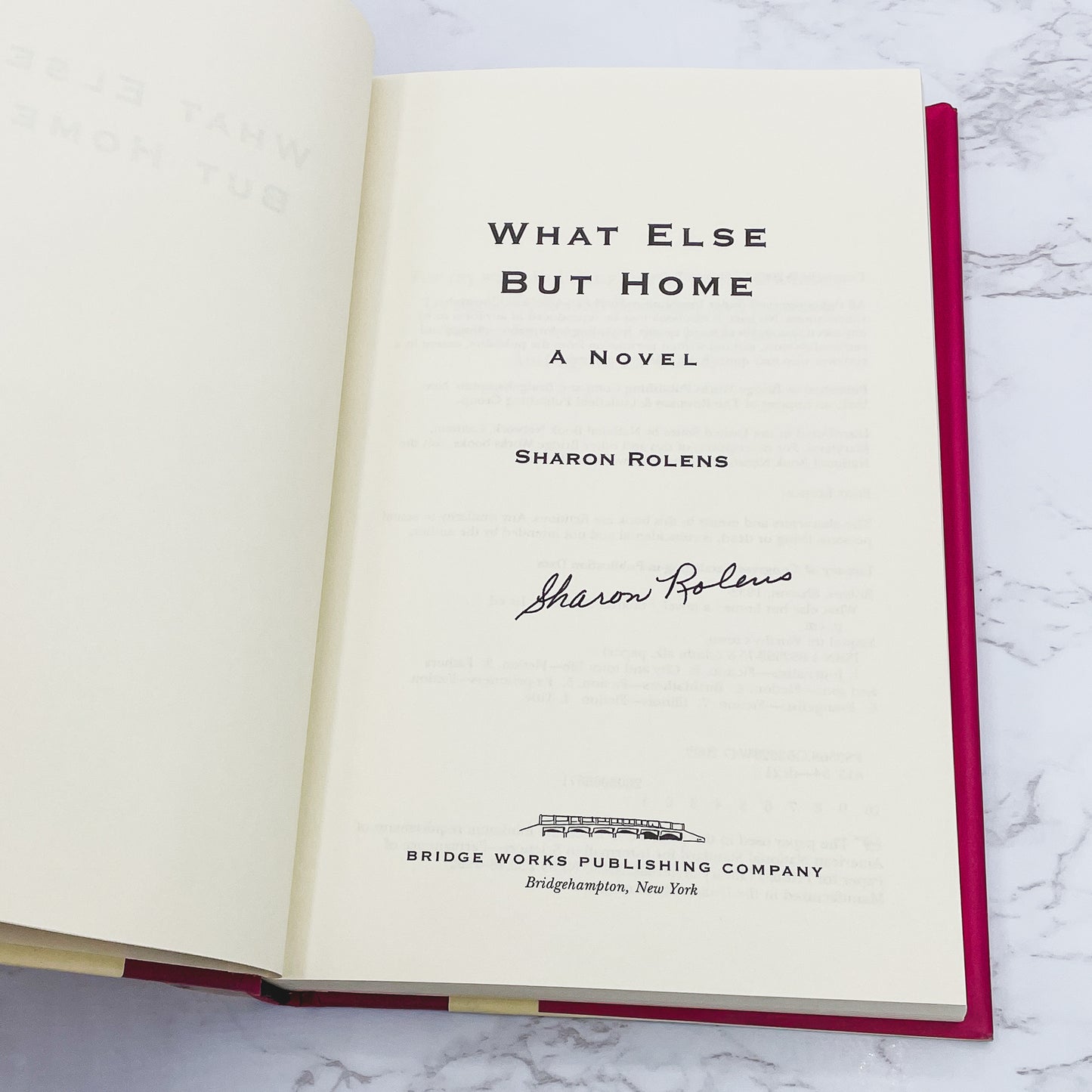 What Else But Home by Sharon Rolens SIGNED! [FIRST EDITION] 2003 • Bridge Works