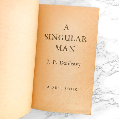 A Singular Man by J.P. Donleavy [FIRST PAPERBACK PRINTING] 1967 • Dell