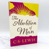 The Abolition of Man by C.S. Lewis [DELUXE TRADE PAPERBACK] 2001