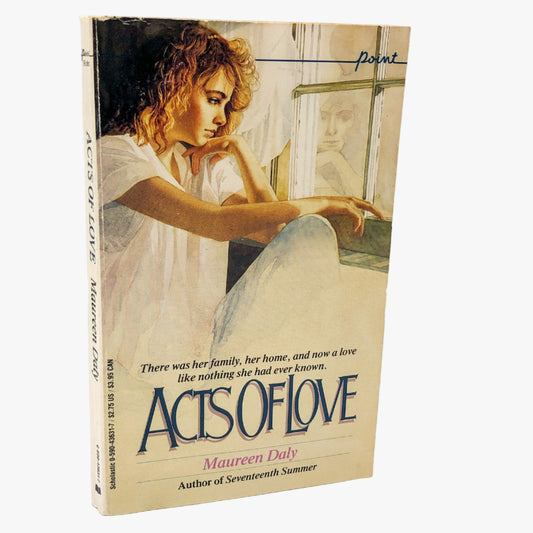 Acts of Love by Maureen Daly [FIRST PAPERBACK EDITION] 1986 • POINT