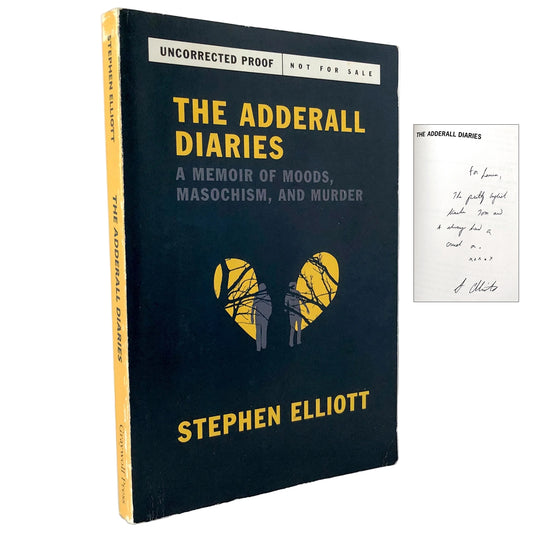The Adderall Diaries by Stephen Elliott SIGNED! [UNCORRECTED PROOF] 2009 • Graywolf