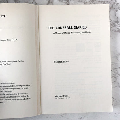 The Adderall Diaries by Stephen Elliott SIGNED! [UNCORRECTED PROOF] 2009 • Graywolf