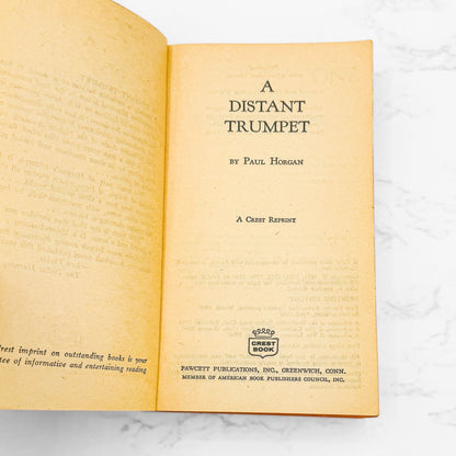 A Distant Trumpet by Paul Horgan [FIRST PAPERBACK PRINTING] 1961 • Crest