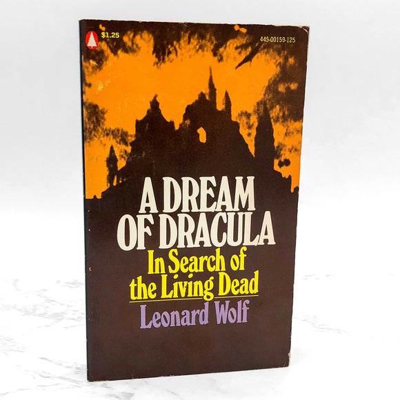 A Dream of Dracula: In Search of the Living Dead by Leonard Wolf [FIRST PAPERBACK PRINTING] 1972