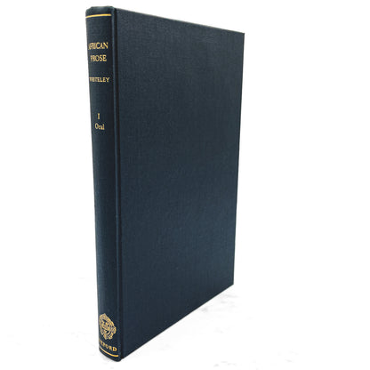 A Selection of African Prose Vol 1: Traditional Oral Texts compiled by W.H. Whiteley [U.K. FIRST EDITION] 1964 • Oxford