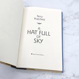 A Hat Full of Sky by Terry Pratchett [FIRST EDITION] 2004 • Discworld #32