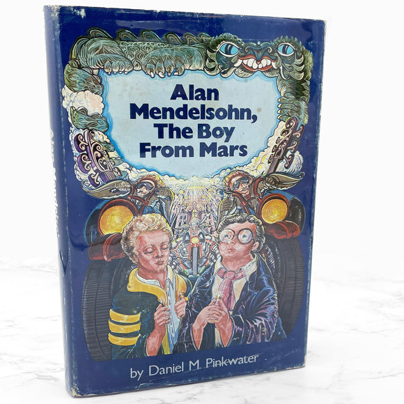 Alan Mendelsohn, The Boy From Mars by Daniel M. Pinkwater [FIRST EDITION • FIRST PRINTING] 1979 • E.P. Dutton