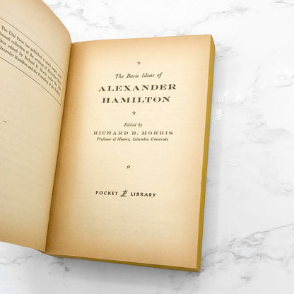 The Basic Ideas of Alexander Hamilton edited by Richard B. Morris [1957 PAPERBACK] • Pocket Library