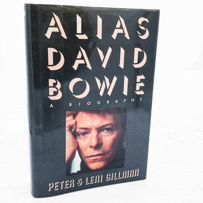 Alias David Bowie: A Biography by Peter & Leni Gillman [FIRST EDITION] 1987 • Henry Holt