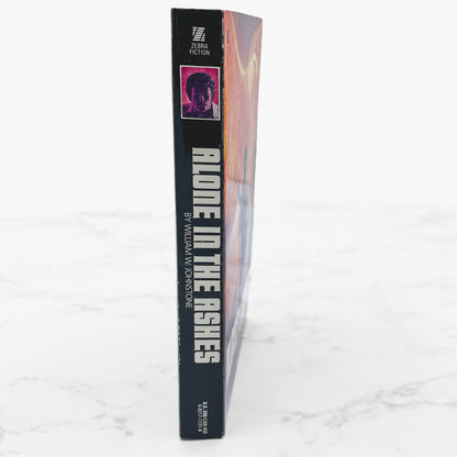 Alone in the Ashes by William W. Johnstone [FIRST EDITION PAPERBACK] 1985 • Zebra