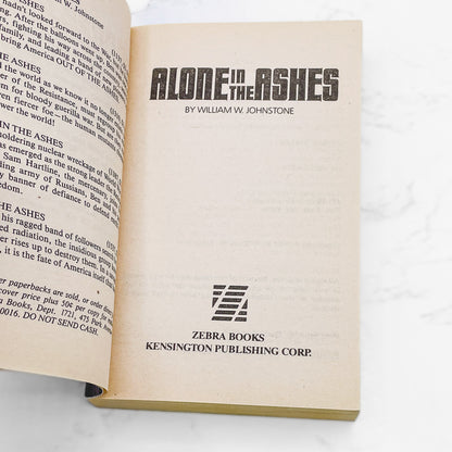 Alone in the Ashes by William W. Johnstone [FIRST EDITION PAPERBACK] 1985 • Zebra