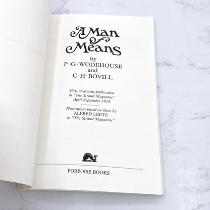 A Man of Means by P.G. Wodehouse & C.H. Bovill [U.K. TRADE PAPERBACK] 1991 • Porpoise Books