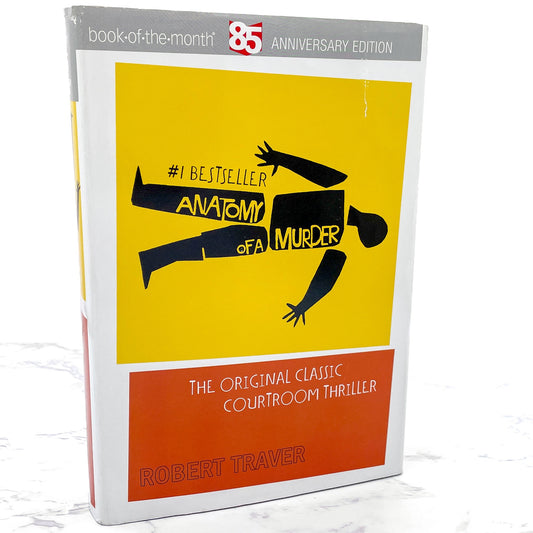 Anatomy of a Murder by Robert Traver [ANNIVERSARY EDITION HARDCOVER] 1983 • BOTM • St. Martin's