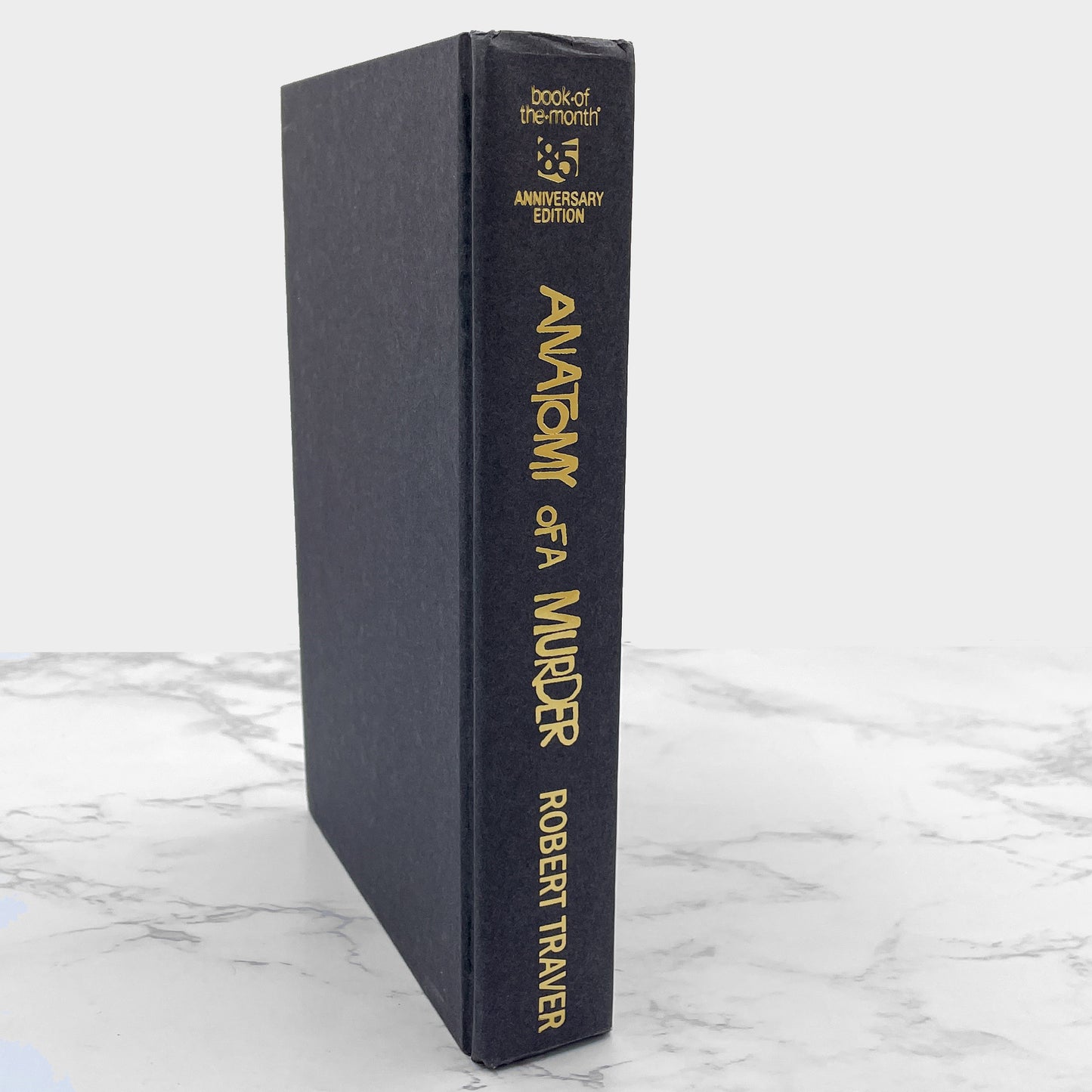 Anatomy of a Murder by Robert Traver [ANNIVERSARY EDITION HARDCOVER] 1983 • BOTM • St. Martin's